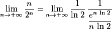  \lim\limits_{n\to +\infty}\dfrac{n}{2^n}=\lim\limits_{n\to +\infty}\dfrac{1}{\ln\,2}\,\dfrac{1}{\dfrac{e^{n\,\ln\,2}}{n\,\ln\,2}}